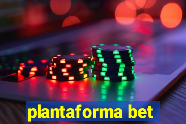 plantaforma bet